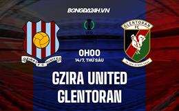 Nhận định Gzira United vs Glentoran 0h00 ngày 14/07 (Conference League 2023/24)