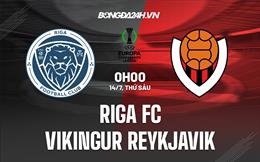 Nhận định Riga FC vs Vikingur Reykjavik 0h00 ngày 14/07 (Conference League 2023/24)