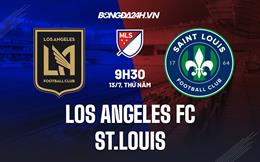 Nhận định Los Angeles FC vs St Louis 9h30 ngày 13/7 (Nhà nghề Mỹ 2023)
