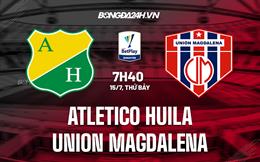 Nhận định Atletico Huila vs Union Magdalena 7h40 ngày 15/7 (VĐQG Colombia 2023)