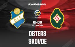 Nhận định bóng đá Osters vs Skovde 0h00 ngày 15/7 (Hạng 2 Thụy Điển 2023)