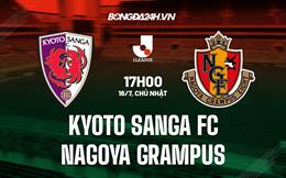 Nhận định Kyoto Sanga vs Nagoya Grampus 17h00 ngày 16/7 (VĐQG Nhật Bản 2023)