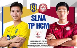 Nhận định SLNA vs TP.HCM (18h00 ngày 15/7): Lịch sử có lặp lại?