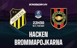 Nhận định Hacken vs Brommapojkarna 22h30 ngày 15/7 (VĐQG Thụy Điển 2023)