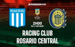 Nhận định Racing Club vs Rosario Central 2h00 ngày 16/7 (VĐQG Argentina 2023)