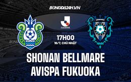 Nhận định Shonan Bellmare vs Avispa Fukuoka 17h00 ngày 16/07 (VĐQG Nhật 2023)