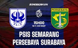 Nhận định PSIS Semarang vs Persebaya Surabaya 15h00 ngày 16/7 (VĐQG Indonesia 2023/24)