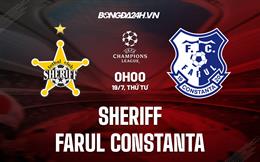 Nhận định Sheriff vs Farul Constanta 0h00 ngày 19/7 (Champions League 2023/24)