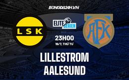 Nhận định bóng đá Lillestrom vs Aalesund 23h00 ngày 19/7 (VĐQG Na Uy 2023)