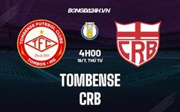 Nhận định - dự đoán Tombense vs CRB 4h00 ngày 19/7 (Hạng 2 Brazil 2023)