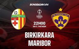 Nhận định - dự đoán Birkirkara vs Maribor 22h00 ngày 20/7 (Conference League 2023/24)