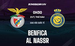 Nhận định - dự đoán Benfica vs Al Nassr 2h30 ngày 21/7 (Giao hữu hè 2023)