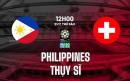 Nhận định nữ Philippines vs nữ Thụy Sĩ 12h00 ngày 21/7 (World Cup 2023)