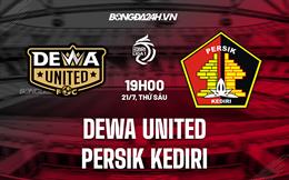 Nhận định Dewa United vs Persik Kediri 19h00 ngày 21/07 (VĐQG Indonesia 2023)