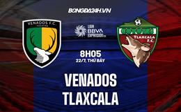 Nhận định bóng đá Venados vs Tlaxcala 8h05 ngày 22/7 (Hạng 2 Mexico 2023/24)