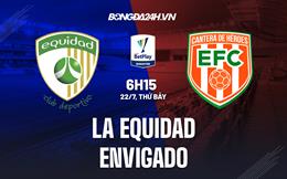 Nhận định La Equidad vs Envigado 6h15 ngày 22/7 (VĐQG Colombia 2023)