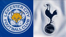 Nhận định Leicester vs Tottenham (17h00 ngày 23/7): Chờ bữa tiệc bàn thắng