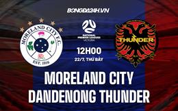 Nhận định Moreland City vs Dandenong Thunder 12h00 ngày 22/7 (VĐ bang Victoria 2023)