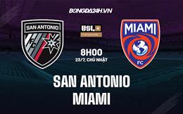 Nhận định San Antonio vs Miami 8h00 ngày 23/07 (Hạng nhất Mỹ 2023)