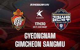 Nhận định Gyeongnam vs Gimcheon Sangmu 17h30 ngày 23/7 (Hạng 2 Hàn Quốc 2023)