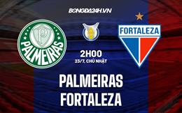 Nhận định bóng đá Palmeiras vs Fortaleza 2h00 ngày 23/7 (VĐQG Brazil 2023)