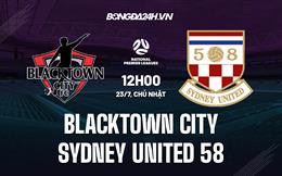 Nhận định Blacktown City vs Sydney United 12h00 ngày 23/07 (VĐ bang New South Wales 2023)