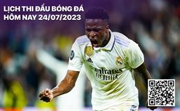 Lịch thi đấu bóng đá hôm nay 24/7/2023: Giao hữu Real Madrid - AC Milan