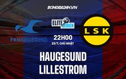 Nhận định - dự đoán Haugesund vs Lillestrom 22h00 ngày 23/7 (VĐQG Na Uy 2023)