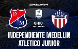 Nhận định Independiente Medellin vs Atletico Junior 8h10 ngày 24/7 (VĐQG Colombia 2023)