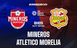 Nhận định Mineros vs Atletico Morelia 8h05 ngày 24/7 (Hạng 2 Mexico 2023/24)