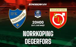 Nhận định Norrkoping vs Degerfors 20h00 ngày 23/07 (VĐQG Thụy Điển 2023)