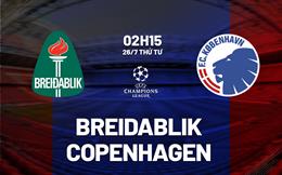 Nhận định Breidablik vs Copenhagen 2h15 ngày 26/7 (Champions League 2023/24)