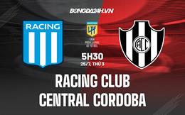 Nhận định Racing Club vs Central Cordoba 5h30 ngày 25/7 (VĐQG Argentina 2023)