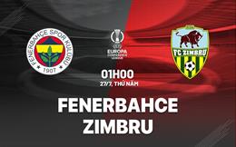 Nhận định Fenerbahce vs Zimbru Chisinau 1h00 ngày 27/7 (Conference League 2023/24)