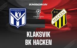 Nhận định bóng đá Klaksvik vs BK Hacken 1h45 ngày 27/7 (Champions League 2023/24)