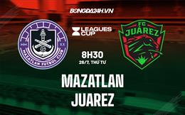 Nhận định bóng đá Mazatlan vs Juarez 8h30 ngày 26/7 (Concacaf League Cup 2023)