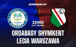 Nhận định Ordabasy Shymkent vs Legia Warszawa 22h00 ngày 27/7 (Conference League 2023/24)