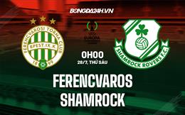 Nhận định Ferencvaros vs Shamrock 0h00 ngày 28/7 (Conference League 2023/24)