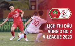 Xem lịch thi đấu, lịch trực tiếp vòng 3 GĐ 2 V-League 2023