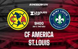 Nhận định CF America vs St Louis 9h00 ngày 28/7 (Concacaf League Cup 2023)