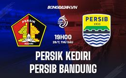 Nhận định Persik Kediri vs Persib Bandung 19h00 ngày 28/7 (VĐQG Indonesia 2023/24)