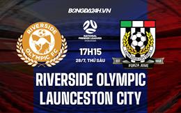 Nhận định Riverside Olympic vs Launceston City 17h15 ngày 28/7 (VĐ bang Tasmania 2023)