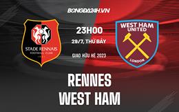 Nhận định bóng đá Rennes vs West Ham 23h00 ngày 29/7 (Giao hữu hè 2023)