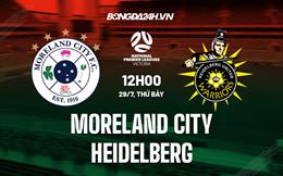 Nhận định Moreland City vs Heidelberg 12h00 ngày 29/7 (VĐ bang Victoria 2023)