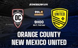 Nhận định Orange County vs New Mexico United 9h00 ngày 30/7 (Hạng nhất Mỹ 2023)