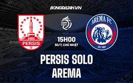 Nhận định - dự đoán Persis Solo vs Arema 15h00 ngày 30/7 (VĐQG Indonesia 2023)