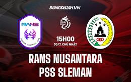 Nhận định RANS Nusantara vs PSS Sleman 15h00 ngày 30/07 (VĐQG Indonesia 2023)