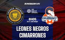Nhận định Leones Negros vs Cimarrones 8h05 ngày 31/7 (Hạng 2 Mexico 2023/24)