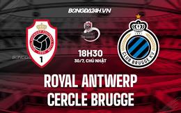 Nhận định Royal Antwerp vs Cercle Brugge 18h30 ngày 30/7 (VĐQG Bỉ 2023/24)