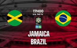 Trực tiếp Jamaica vs Brazil links coi World Cup Nữ 2/8/2023